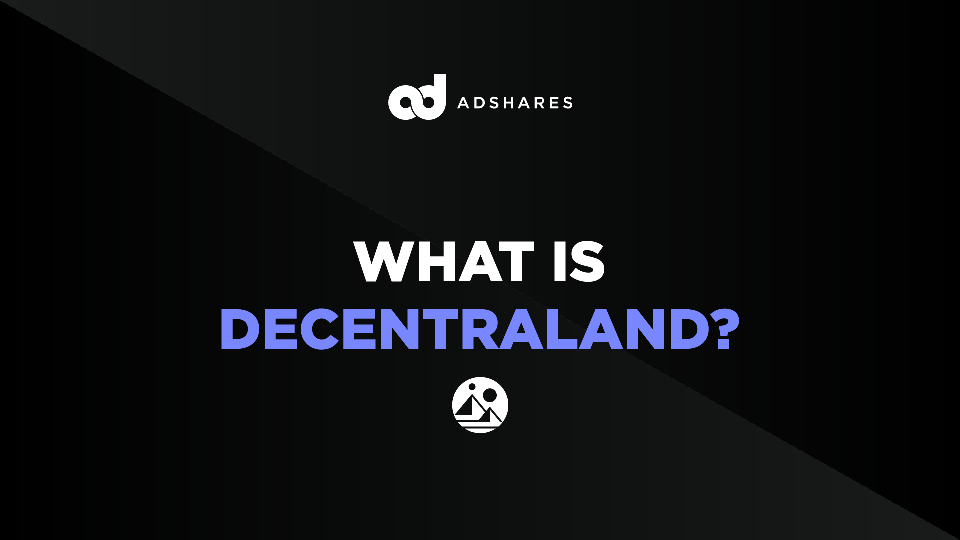 Decentraland – what it is and why marketers should care
