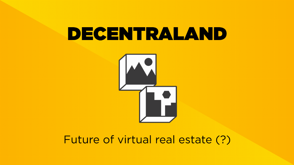 Decentraland: The Future of Virtual Real Estate
